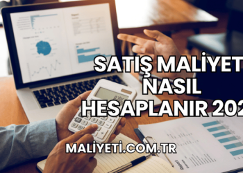 Satış Maliyeti Nasıl Hesaplanır 2025