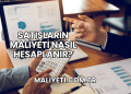 Satışların Maliyeti Nasıl Hesaplanır?