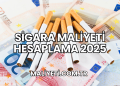 Sigara Maliyeti Hesaplama 2025