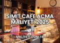 Simit Cafe Açma Maliyeti 2025