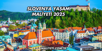 Slovenya Yaşam Maliyeti 2025