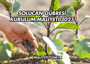 Solucan Gübresi Kurulum Maliyeti 2025