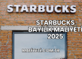 Starbucks Bayilik Maliyeti 2025