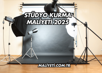 Stüdyo Kurma Maliyeti 2025