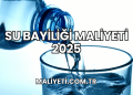 Su Bayiliği Maliyeti 2025