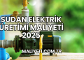 Sudan Elektrik Üretimi Maliyeti 2025