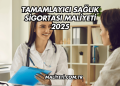 Tamamlayıcı Sağlık Sigortası Maliyeti 2025