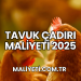 Tavuk Çadırı Maliyeti 2025