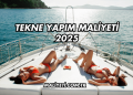 Tekne Yapım Maliyeti 2025