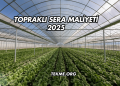 Topraklı Sera Maliyeti 2025