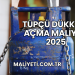 Tüpçü Dükkanı Açma Maliyeti 2025
