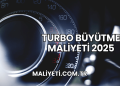 Turbo Büyütme Maliyeti 2025