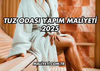 Tuz Odası Yapım Maliyeti 2025