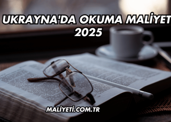 Ukrayna'da Okuma Maliyeti 2025