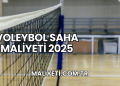 Voleybol Saha Maliyeti 2025