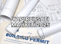 Yapı Ruhsatı Maliyeti 2025