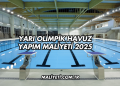Yarı Olimpik Havuz Yapım Maliyeti 2025