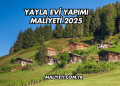 Yayla Evi Yapımı Maliyeti 2025