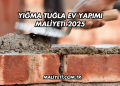 Yığma Tuğla Ev Yapımı Maliyeti 2025