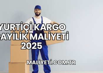 Yurtiçi Kargo Bayilik Maliyeti 2025