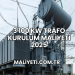 100 kW Trafo Kurulum Maliyeti 2025