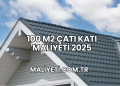 100 m2 Çatı Katı Maliyeti 2025