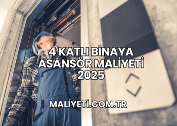 4 Katlı Binaya Asansör Maliyeti 2025