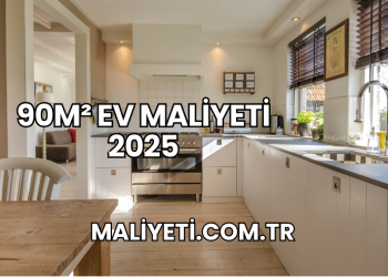 90m² Ev Maliyeti 2025