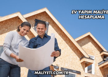 Ev Yapım Maliyeti Hesaplama