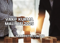 Vakıf Kurma Maliyeti 2025