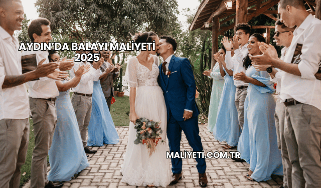 Aydın’da Balayı Maliyeti 2025