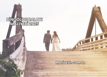 Bingöl'de Balayı Maliyeti 2025