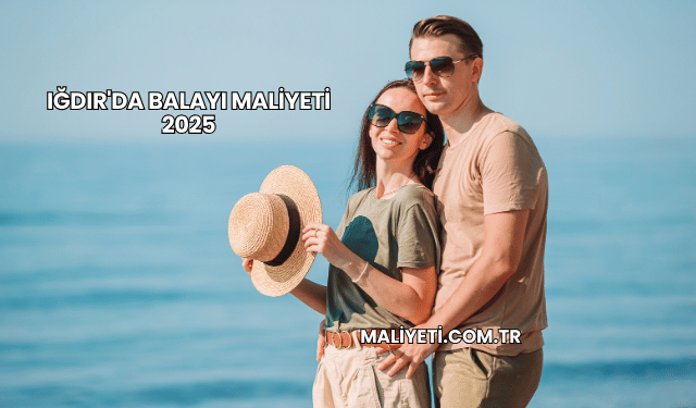 Iğdır'da Balayı Maliyeti 2025