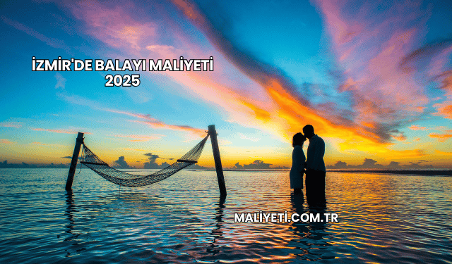 İzmir'de Balayı Maliyeti 2025