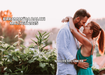 Karaman'da Balayı Maliyeti 2025