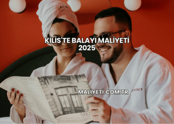 Kilis'te Balayı Maliyeti 2025
