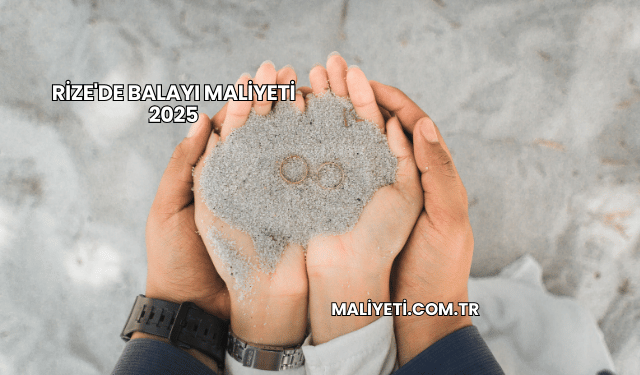 Rize'de Balayı Maliyeti 2025