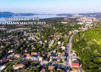 Sakarya'da Tatil Yapmanın Maliyeti 2025