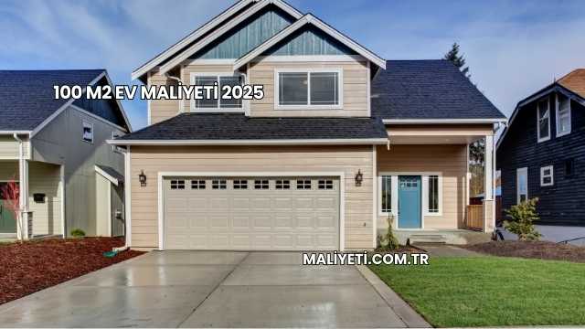 100 M2 Ev Maliyeti 2025