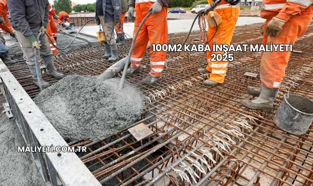 100m2 Kaba İnşaat Maliyeti 2025