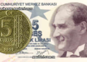 5 Liranın Maliyeti 2025