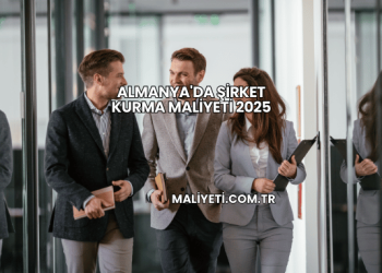 Almanya'da Şirket Kurma Maliyeti 2025