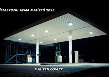 Benzin İstasyonu Açma Maliyeti 2025