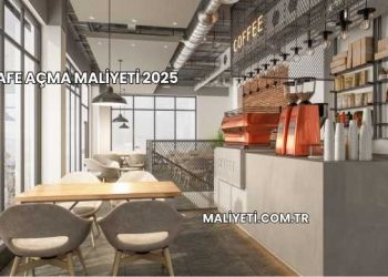 Cafe Açma Maliyeti 2025