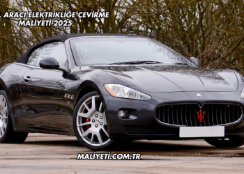 Dizel Aracı Elektrikliğe Çevirme Maliyeti 2025