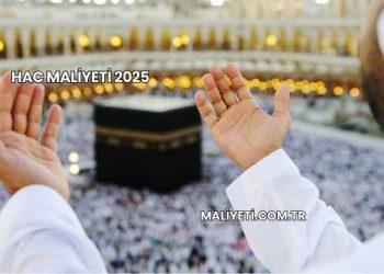 Hac Maliyeti 2025