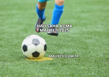 Halı Saha Açma Maliyeti 2025