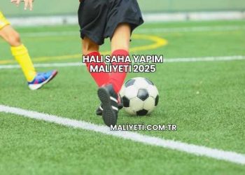 Halı Saha Yapım Maliyeti 2025