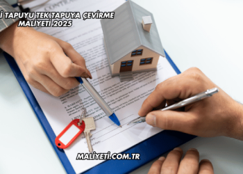 Hisseli Tapuyu Tek Tapuya Çevirme Maliyeti 2025