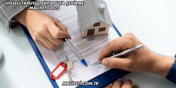 Hisseli Tapuyu Tek Tapuya Çevirme Maliyeti 2025